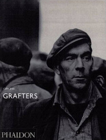 Colin Jones; Grafters by Mark Haworth-Booth, Colin Jones, 9780714842530