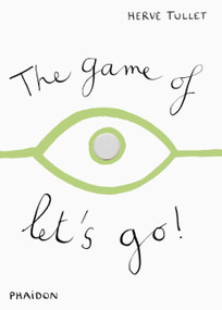 The Game of Let's Go! by Hervé Tullet, Edicare, 9780714860756