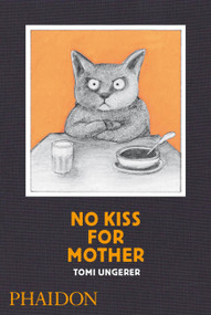 No Kiss for Mother by Tomi Ungerer, 9780714864754