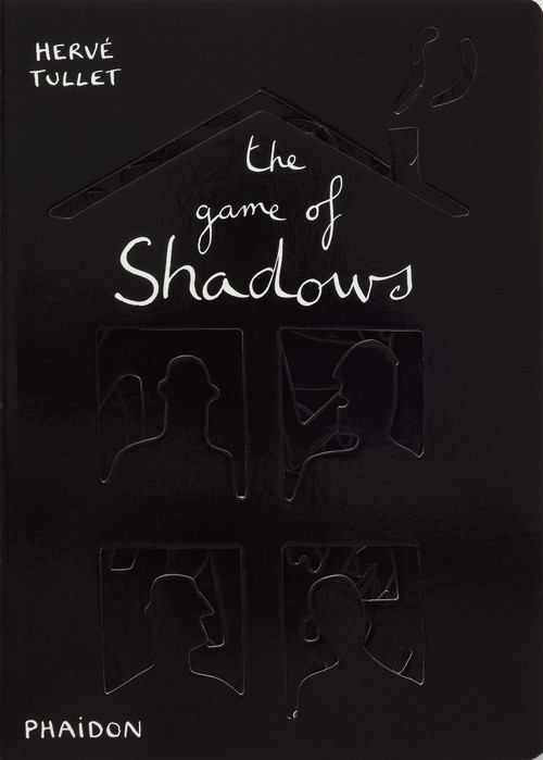 The Game of Shadows by Hervé Tullet, 9780714865324
