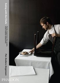 Eating with the Chefs (Family meals from the world's most creative restaurants) by Tara Stevens, Per-Anders Jorgensen, Sam Gordon, 9780714865812
