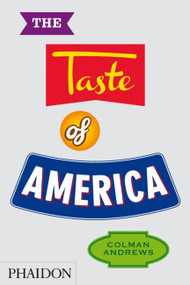 The Taste of America by Colman Andrews, Joël Penkman, 9780714865829