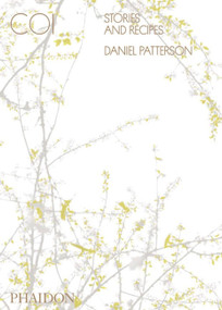 Coi (Stories and Recipes) by Daniel Patterson, Maren Caruso, Peter Meehan, 9780714865904