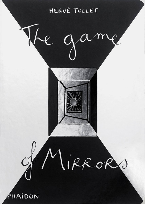 The Game of Mirrors by Hervé Tullet, 9780714866871