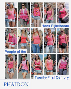 People of the Twenty-First Century by Hans Eijkelboom, David Carrier, 9780714867151
