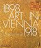 Art in Vienna 1898-1918 (Klimt, Kokoschka, Schiele and their contemporaries) by Peter Vergo, 9780714868783