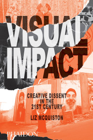 Visual Impact (Creative Dissent in the 21st Century) by Liz McQuiston, 9780714869704