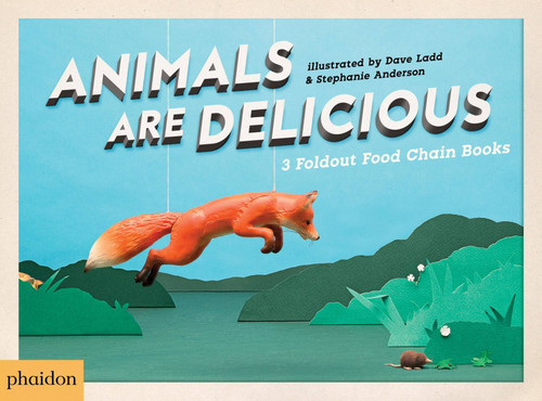 Animals Are Delicious by Sarah Hutt, Meagan Bennett, 9780714871448