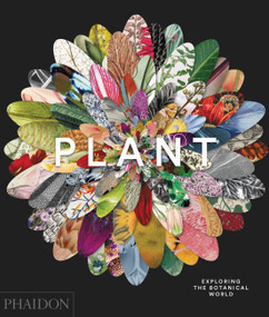 Plant (Exploring the Botanical World) by Phaidon Editors, James Compton, Martyn Rix, 9780714871486