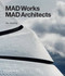 MAD Works (MAD Architects) by Ma Yansong, 9780714871967