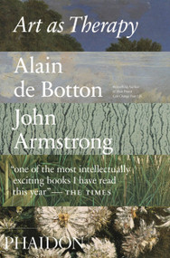 Art as Therapy - 9780714872780 by Alain Botton, John Armstrong, 9780714872780