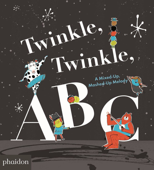 Twinkle, Twinkle, ABC (A Mixed-up, Mashed-up Melody) by Barney Saltzberg, Fred Benaglia, 9780714875071