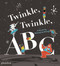 Twinkle, Twinkle, ABC (A Mixed-up, Mashed-up Melody) by Barney Saltzberg, Fred Benaglia, 9780714875071