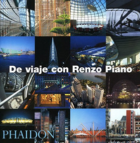 De Viaje con Renzo Piano/On Tour with Renzo Piano by Renzo Piano, 9780714898421
