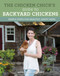 The Chicken Chick's Guide to Backyard Chickens (Simple Steps for Healthy, Happy Hens) by Kathy Shea Mormino, 9780760352427