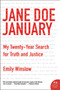 Jane Doe January (My Twenty-Year Search for Truth and Justice) by Emily Winslow, 9780062434821