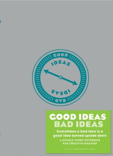 Good Ideas / Bad Ideas Journal by UNNAMED: ANONYMOUS, 9781452111148