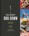 The Culinary Bro-Down Cookbook by Josh Scherer, 9781455595426
