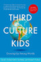 Third Culture Kids 3rd Edition (Growing up among worlds) by Ruth E. Van Reken, Michael V. Pollock, David C. Pollock, 9781473657663