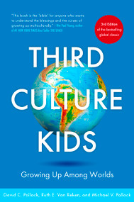Third Culture Kids 3rd Edition (Growing up among worlds) by Ruth E. Van Reken, Michael V. Pollock, David C. Pollock, 9781473657663