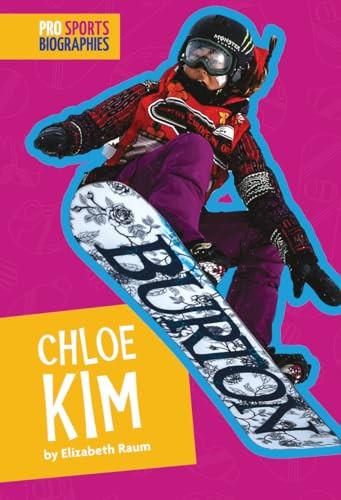 Pro Sports Biographies: Chloe Kim by Elizabeth Raum, 9781681521657
