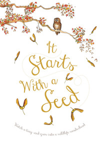 It Starts With a Seed by Laura Knowles, Jennie Webber, 9781910277263