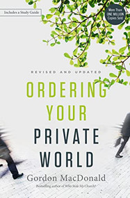 Ordering Your Private World by Gordon MacDonald, 9780718088002