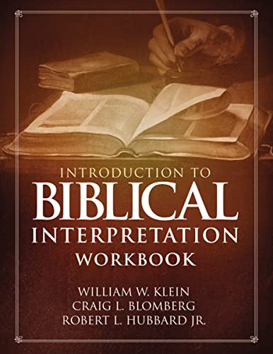 Introduction to Biblical Interpretation Workbook (Study Questions, Practical Exercises, and Lab Reports) by William W. Klein, Craig L. Blomberg, Robert L. Hubbard, Jr., 9780310536680