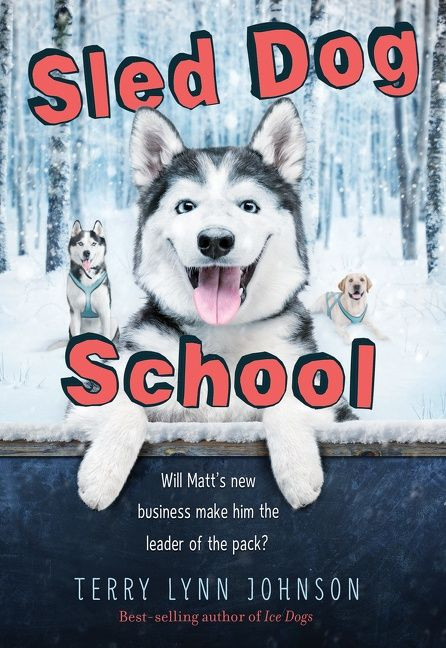 Sled Dog School by Terry Lynn Johnson, 9780544873315