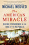 The American Miracle (Divine Providence in the Rise of the Republic) - 9780553447286 by Michael Medved, 9780553447286