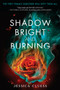 A Shadow Bright and Burning (Kingdom on Fire, Book One) by Jessica Cluess, 9780553535938