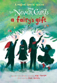 A Fairy's Gift (Disney: The Never Girls) - 9780736437738 by Kiki Thorpe, Jana Christy, 9780736437738