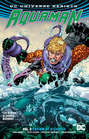 Aquaman Vol. 3: Crown of Atlantis (Rebirth) by Dan Abnett, Brad Walker, Phillipe Briones, 9781401271497