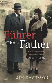 A Fuhrer for a Father (The Domestic Face of Colonialism) by Jim Davidson, 9781742235462