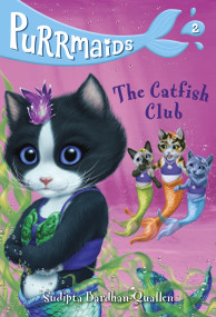 Purrmaids #2: The Catfish Club by Sudipta Bardhan-Quallen, Vivien Wu, 9781524701642