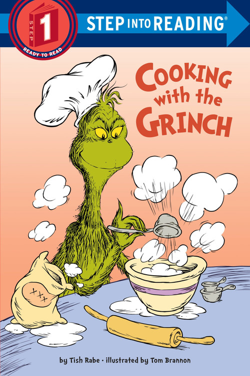 Cooking with the Grinch (Dr. Seuss) by Tish Rabe, Tom Brannon, 9781524714628