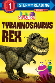Tyrannosaurus Rex (StoryBots) by Storybots, 9781524718664