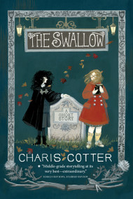 The Swallow: A Ghost Story - 9781770495920 by Charis Cotter, 9781770495920