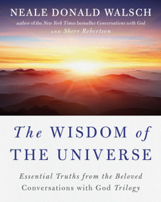 The Wisdom of the Universe (Essential Truths from the Beloved Conversations with God Trilogy) by Neale Donald Walsch, Sherr Robertson, 9780143109914