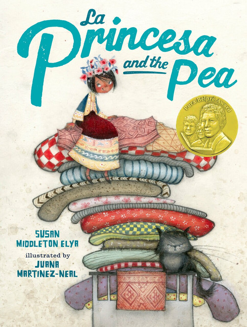 La Princesa and the Pea by Susan Middleton Elya, Juana Martinez-Neal, 9780399251566