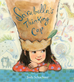 Sarabella's Thinking Cap by Judy Schachner, 9780525429180