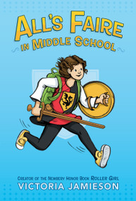 All's Faire in Middle School - 9780525429999 by Victoria Jamieson, 9780525429999