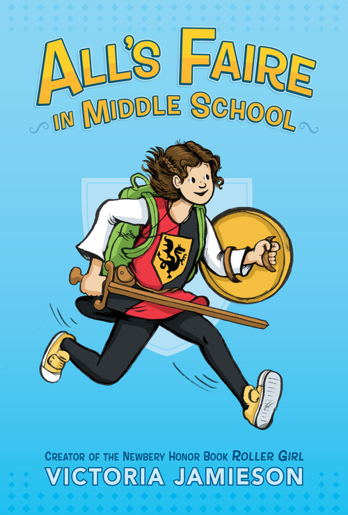 All's Faire in Middle School - 9780525429999 by Victoria Jamieson, 9780525429999