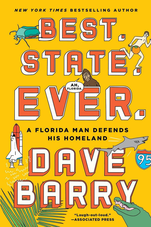 Best. State. Ever. (A Florida Man Defends His Homeland) by Dave Barry, 9781101982617