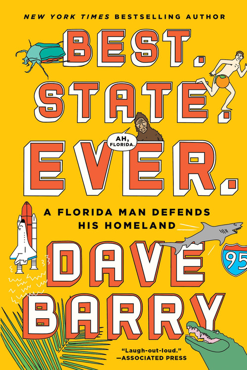 Best. State. Ever. (A Florida Man Defends His Homeland) by Dave Barry, 9781101982617
