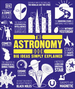 The Astronomy Book (Big Ideas Simply Explained) by DK, 9781465464187