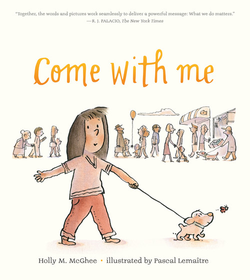 Come With Me by Holly M. McGhee, Pascal Lemaître, 9781524739058