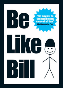 Be Like Bill (The Internet's Smartest Sensation) by Eugeniu Croitoru, Debabrata Nath, 9781449483470