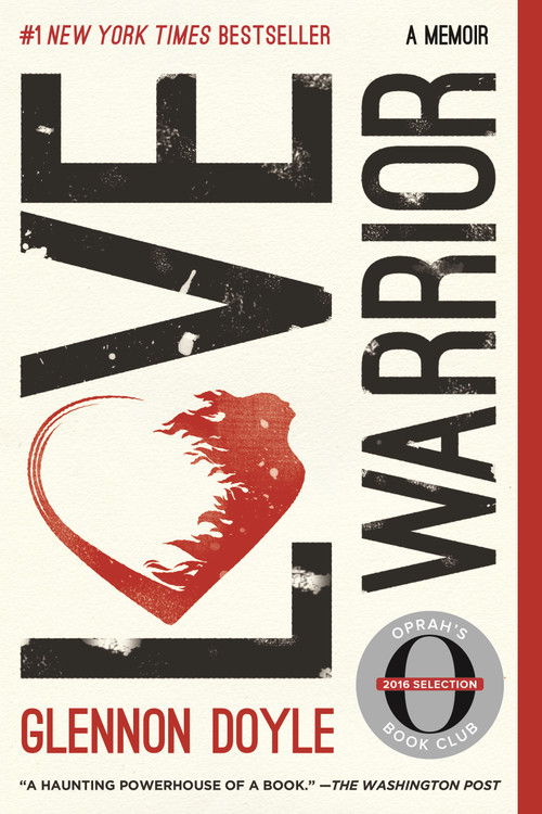 Love Warrior (A Memoir) - 9781250075734 by Glennon Doyle, Glennon Doyle Melton, 9781250075734