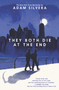 They Both Die at the End by Adam Silvera, 9780062457790